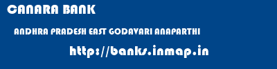 CANARA BANK  ANDHRA PRADESH EAST GODAVARI ANAPARTHI   banks information 